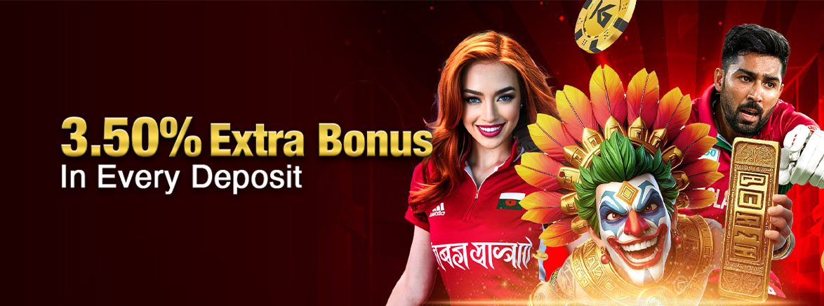 3.50% Extra Bonus In Every Deposit 3.50% Extra Bonus In Every Deposit